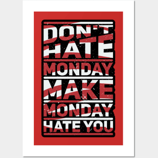 Make Monday Hate You Posters and Art